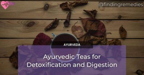 Ayurvedic Teas for Detoxification and Digestion